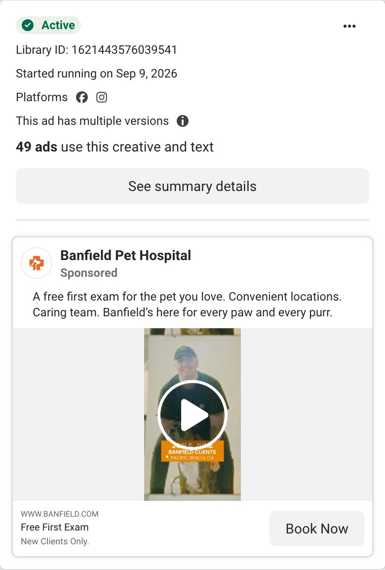 Screenshot from Meta's Ad Library: a Banfield Pet Hospital ad, active, running since September 9, 2026, 49 ads using this creative. A free first exam for the pet you love. Free First Exam, new clients only. Book Now.